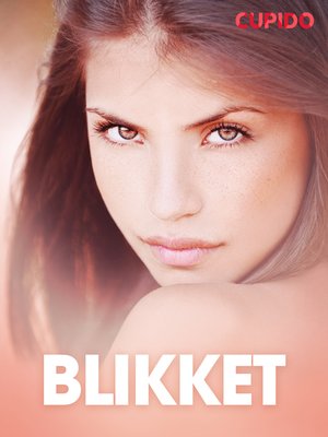 Blikket--erotiske noveller by Cupido